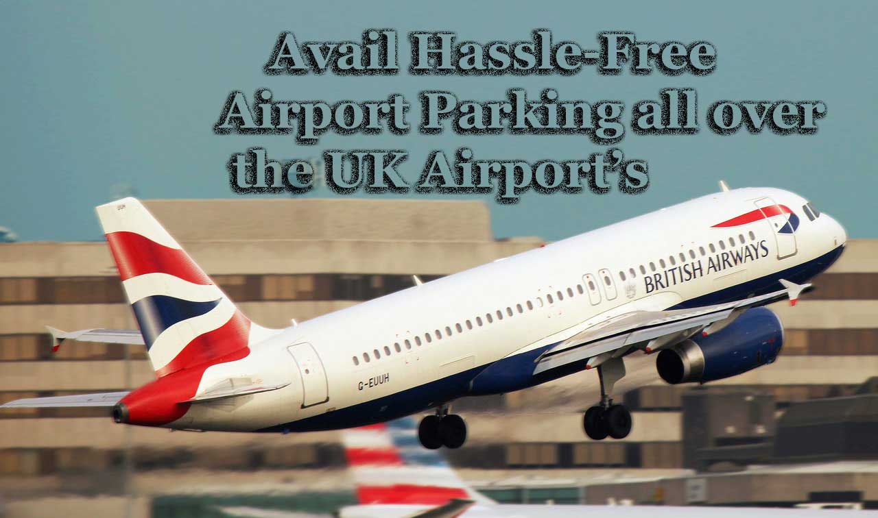 Useful Tips to Entirely Change Your Airport Parking Perception!